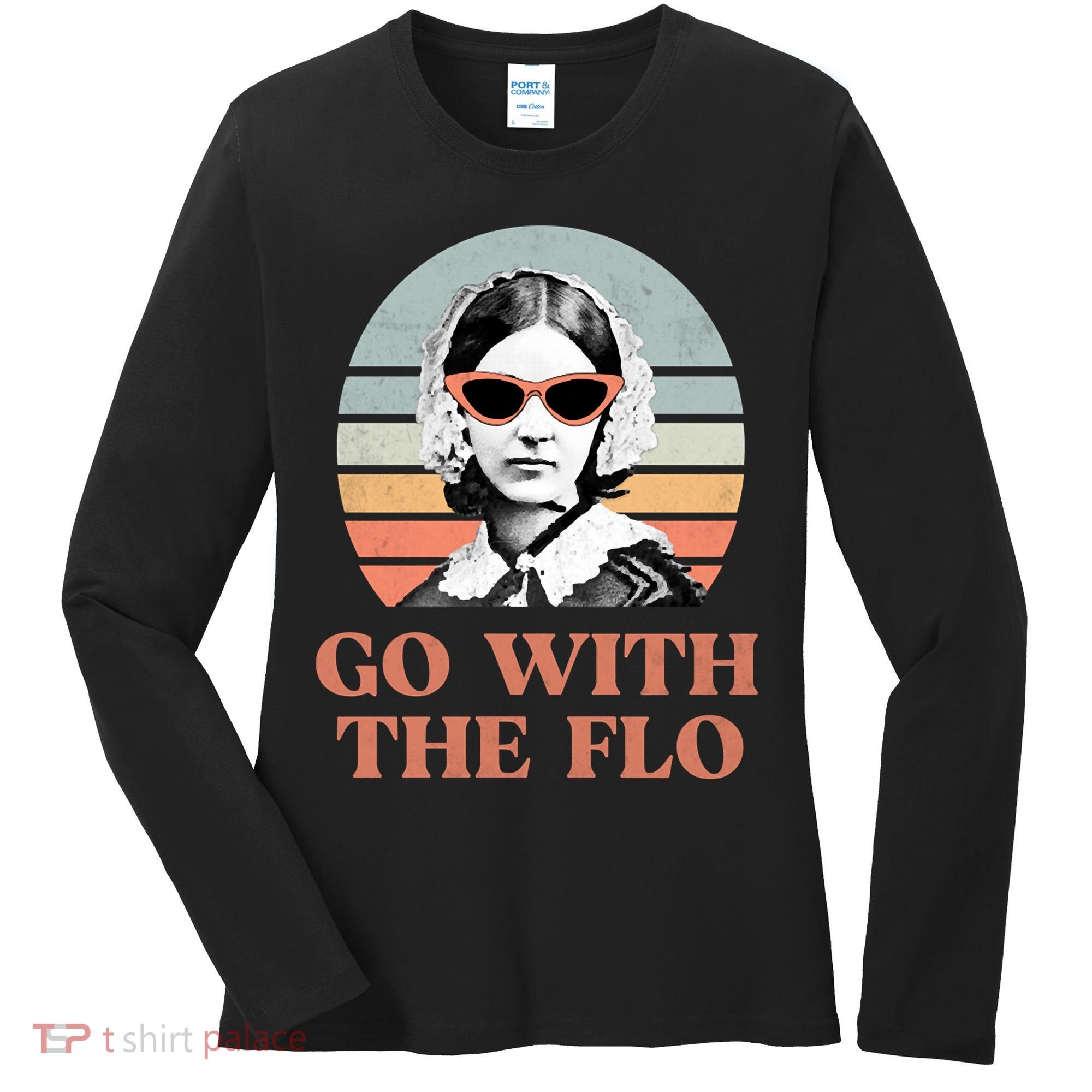 Go With The Flo Funny Nursing Women's Long Sleeve Shirt