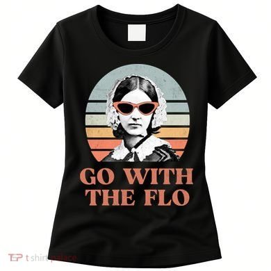 Go With The Flo Funny Nursing Women's T-Shirt