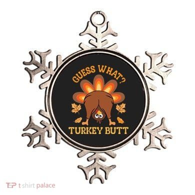 Guess What Turkey Butt Funny Thanksgiving Ornament