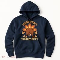 Guess What Turkey Butt Funny Thanksgiving Hoodie thumb 0