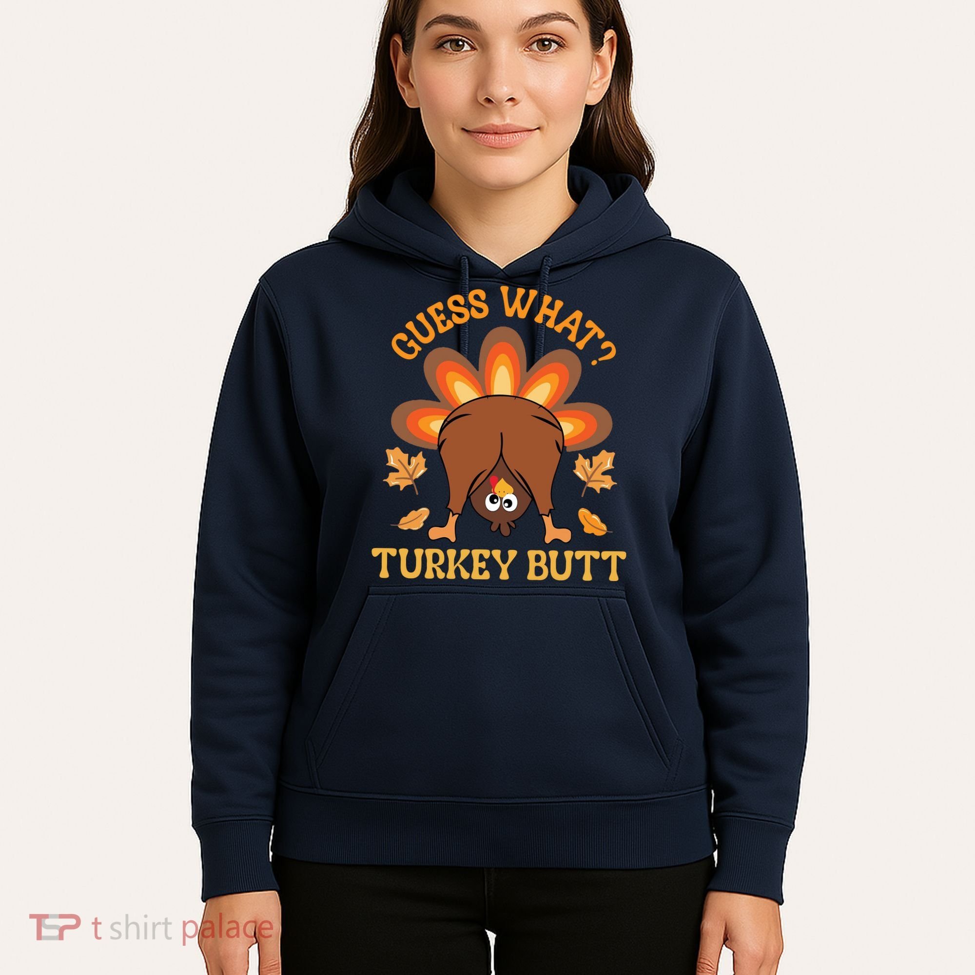 Guess What Turkey Butt Funny Thanksgiving Hoodie