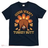 Guess What Turkey Butt Funny Thanksgiving T-Shirt thumb 0