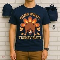 Guess What Turkey Butt Funny Thanksgiving T-Shirt thumb 6