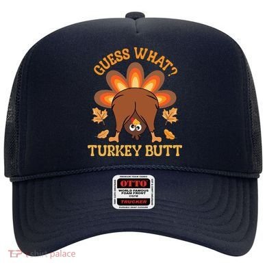 Guess What Turkey Butt Funny Thanksgiving Hat