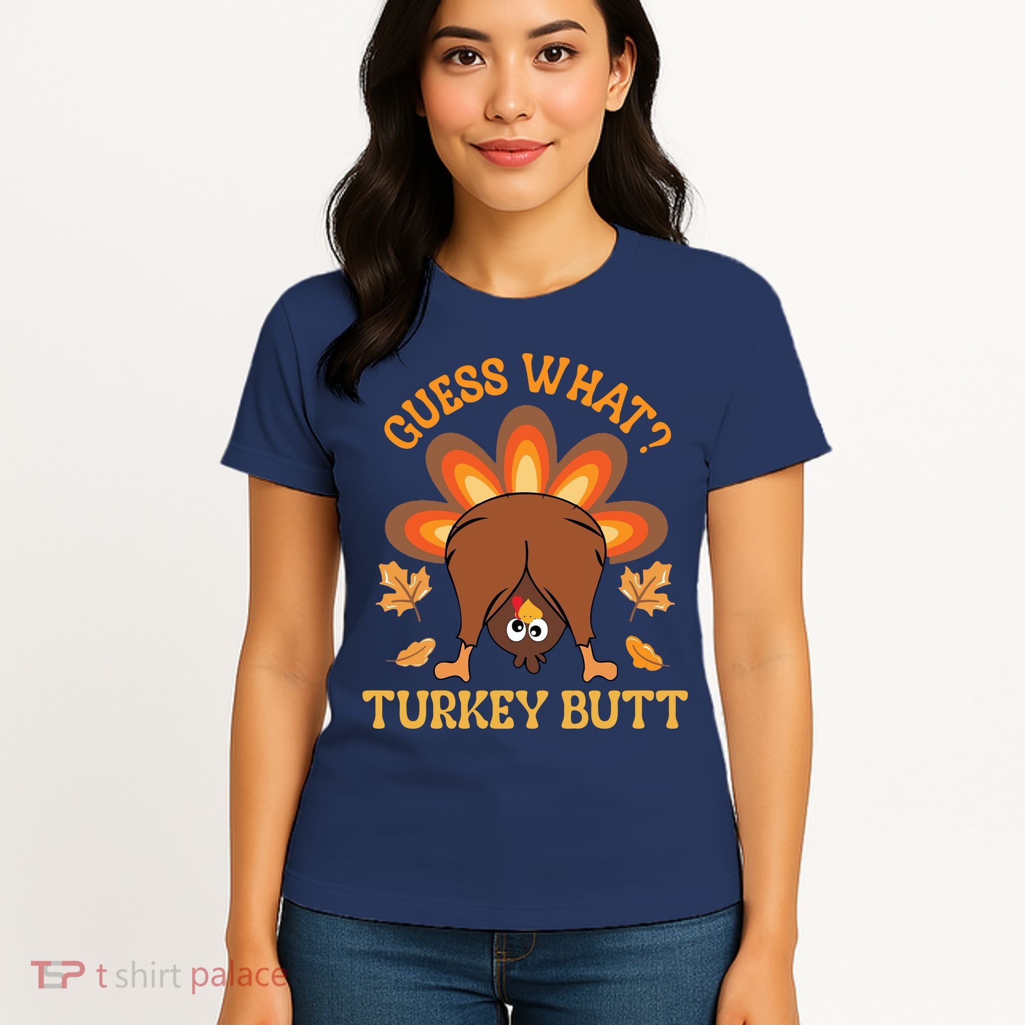 Guess What Turkey Butt Funny Thanksgiving Women's T-Shirt