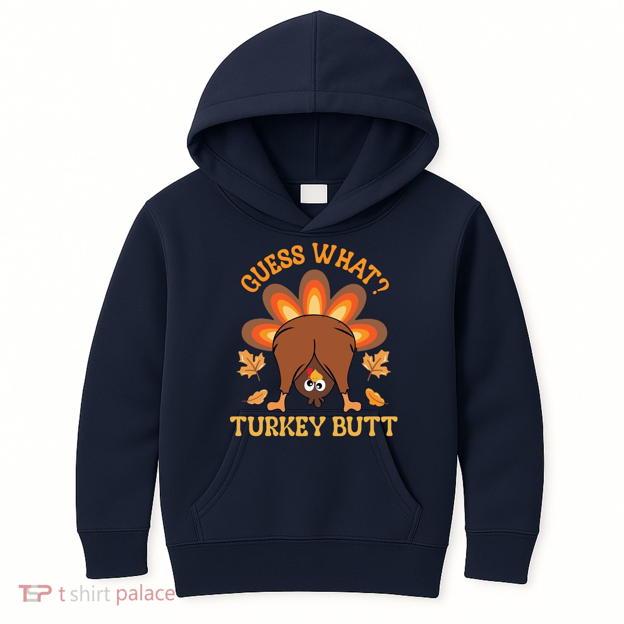 Guess What Turkey Butt Funny Thanksgiving Kids Hoodie