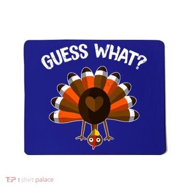 Guess What Turkey Butt Funny Thanksgiving Joke Gift Mousepad