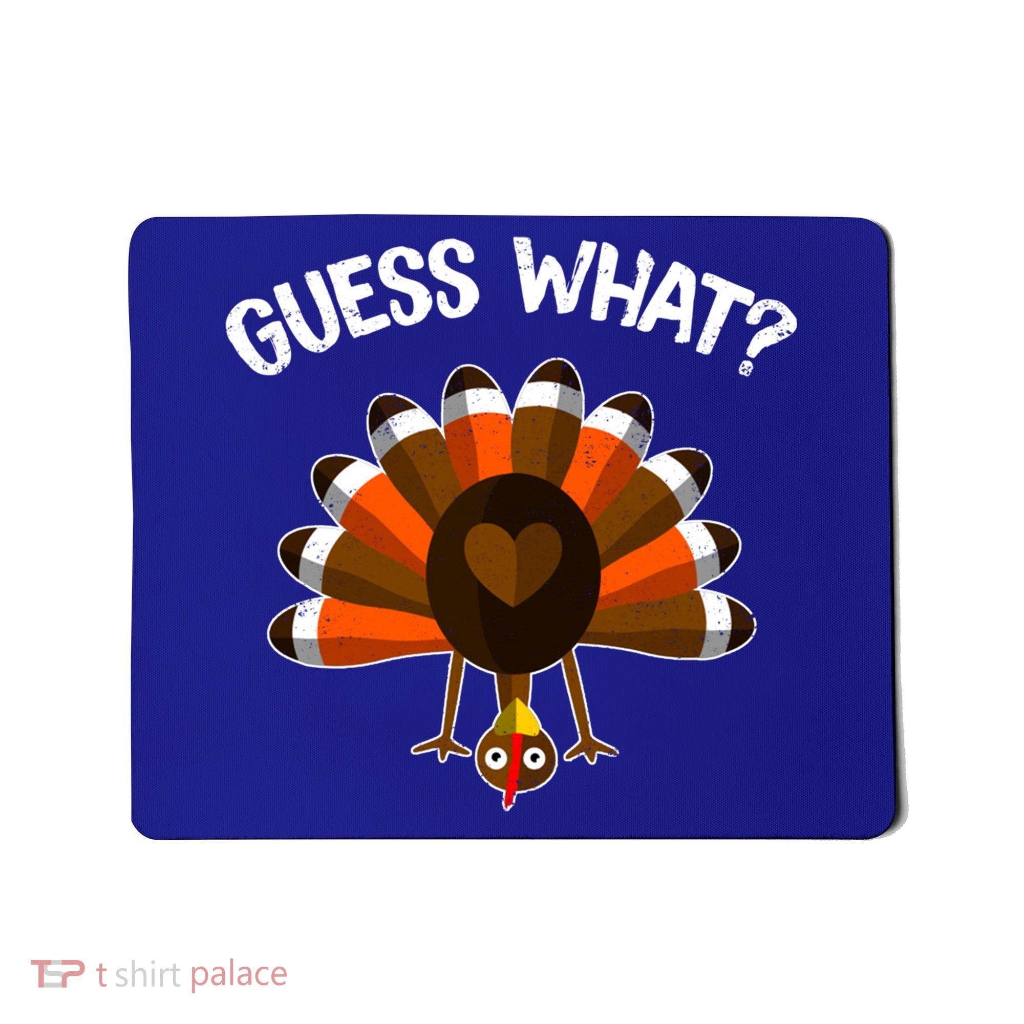 Guess What Turkey Butt Funny Thanksgiving Joke Gift Mousepad