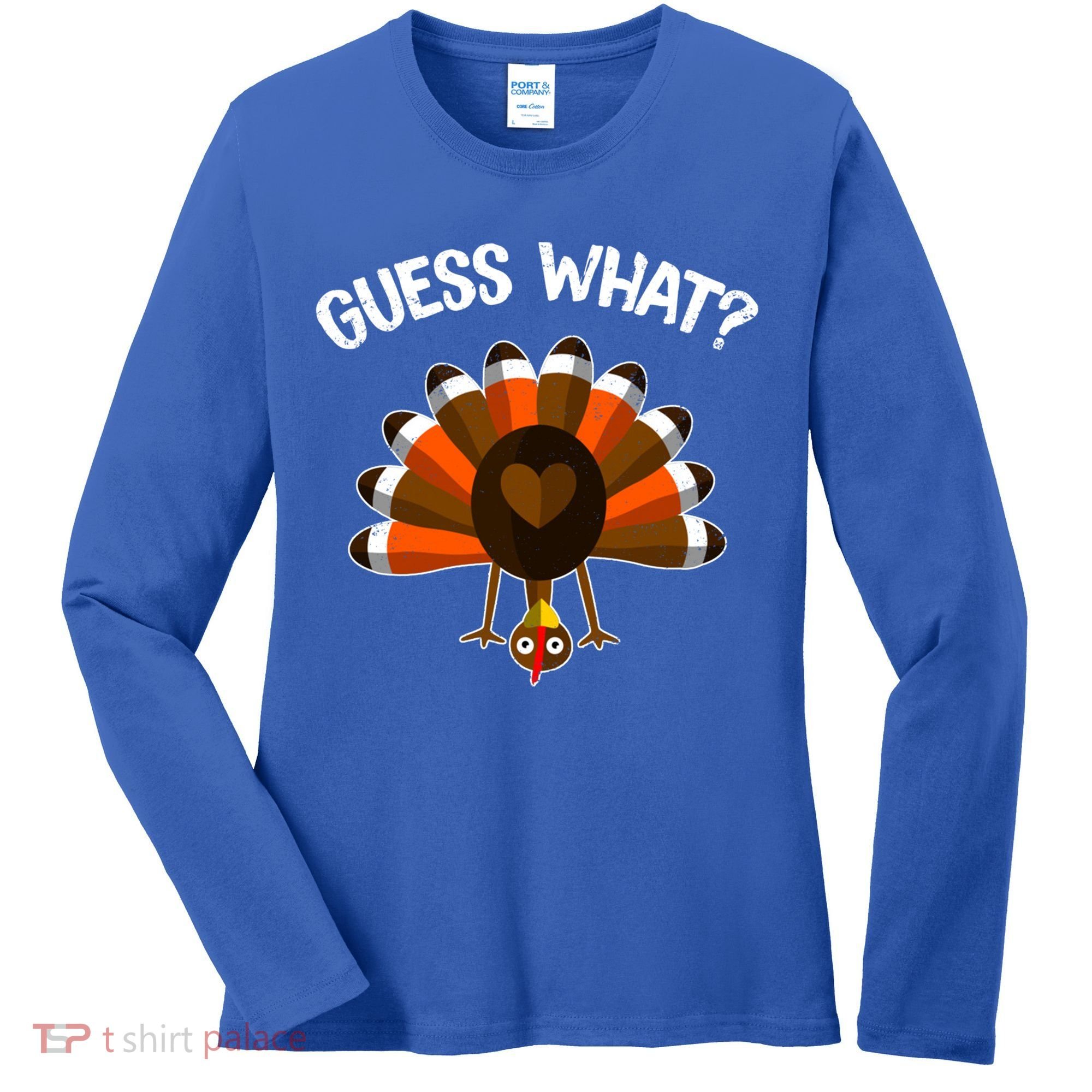 Guess What Turkey Butt Funny Thanksgiving Joke Gift Women's Long Sleeve Shirt