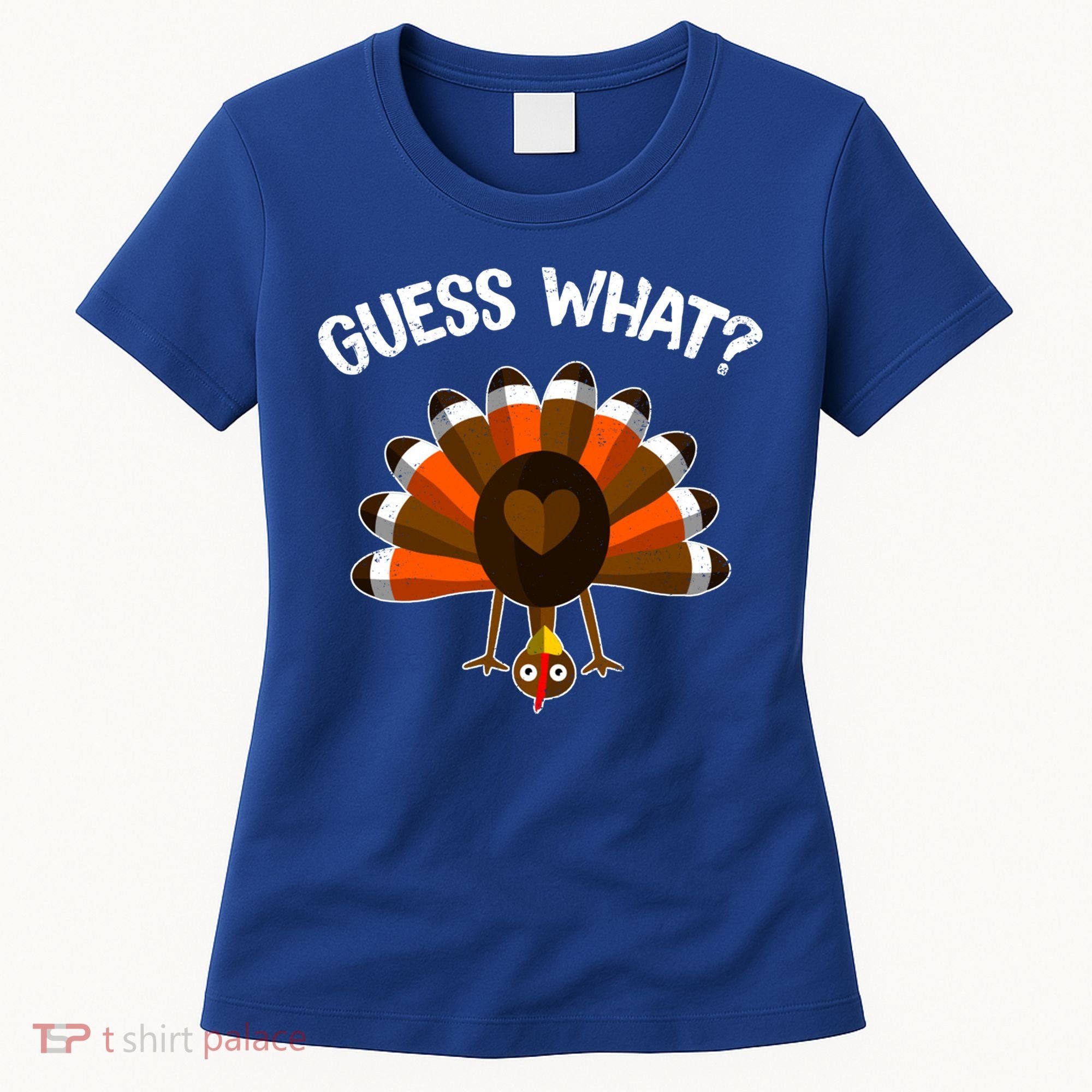 Guess What Turkey Butt Funny Thanksgiving Joke Gift Women's T-Shirt
