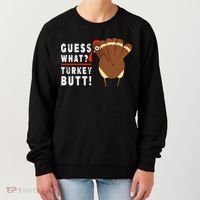 Guess What Turkey Pilgrim Funny Thanksgiving Women's Sweatshirt thumb 0