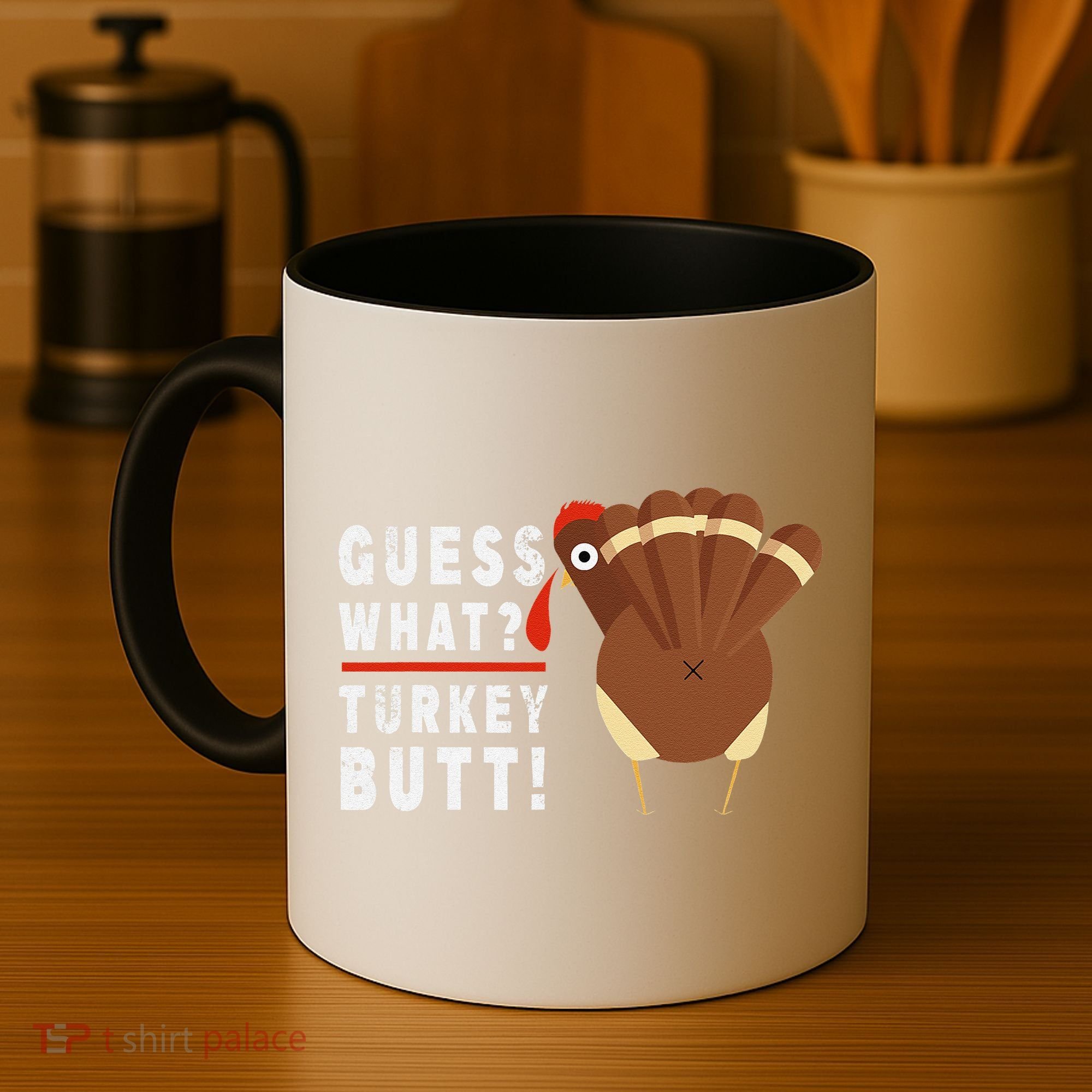 Guess What Turkey Pilgrim Funny Thanksgiving Coffee Mug