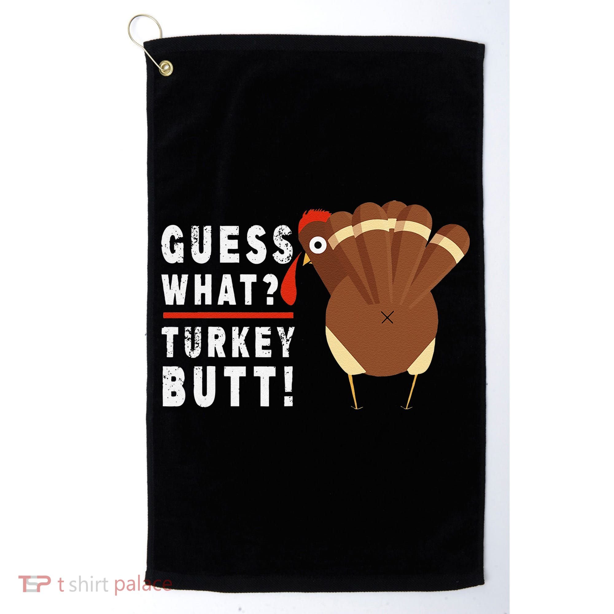 Guess What Turkey Pilgrim Funny Thanksgiving Golf Towel