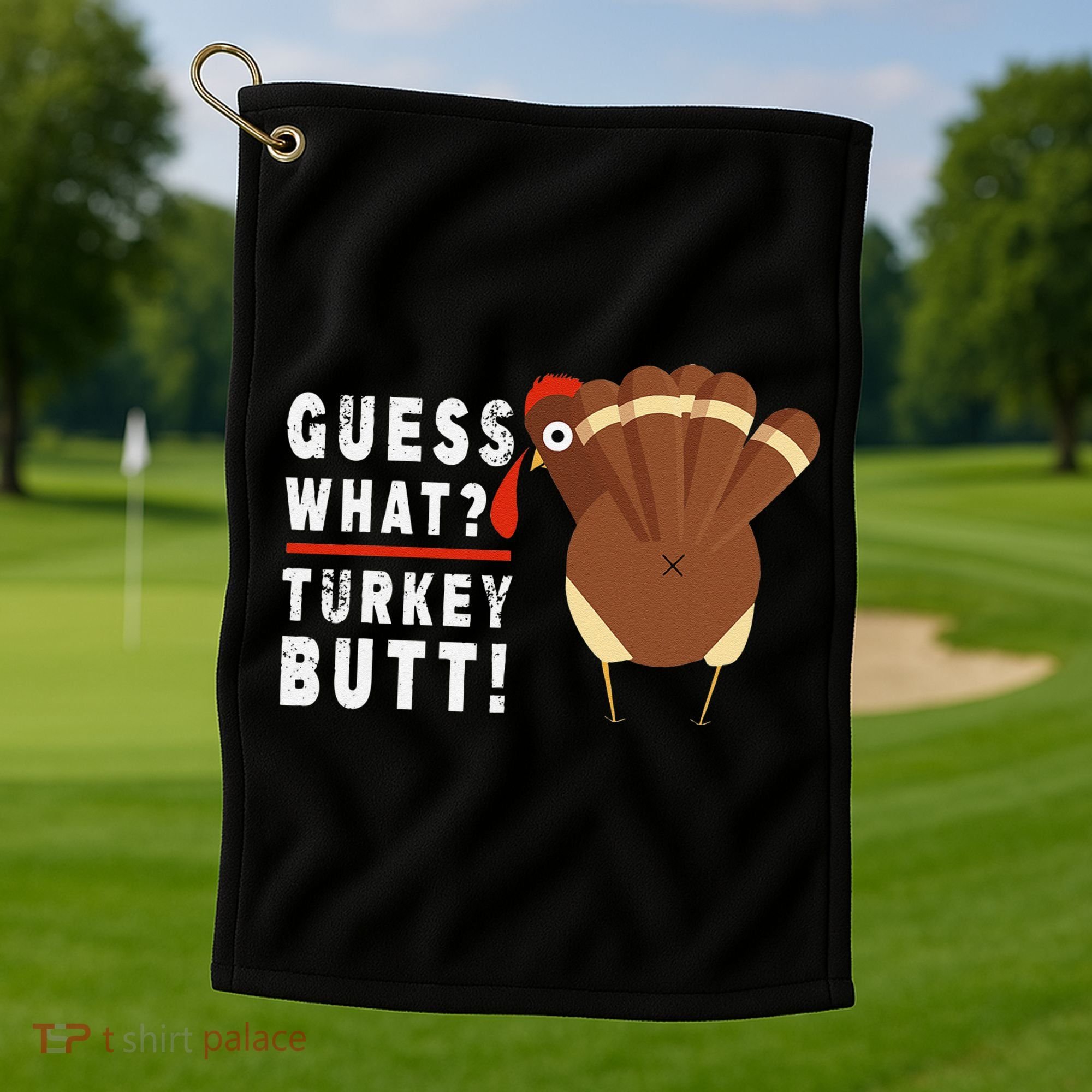 Guess What Turkey Pilgrim Funny Thanksgiving Golf Towel