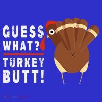 Guess What Turkey Pilgrim Funny Thanksgiving T-Shirt thumb 7