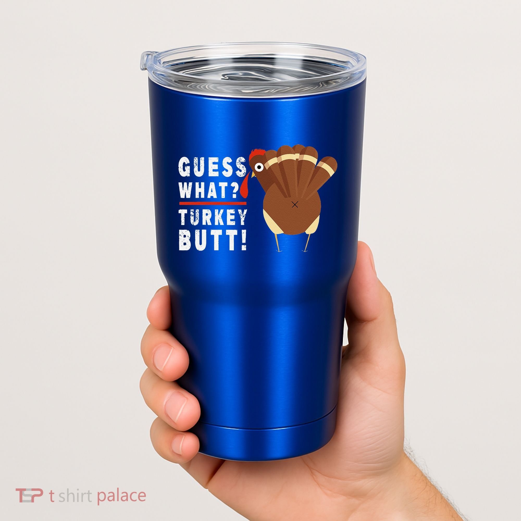 Guess What Turkey Pilgrim Funny Thanksgiving Tumbler
