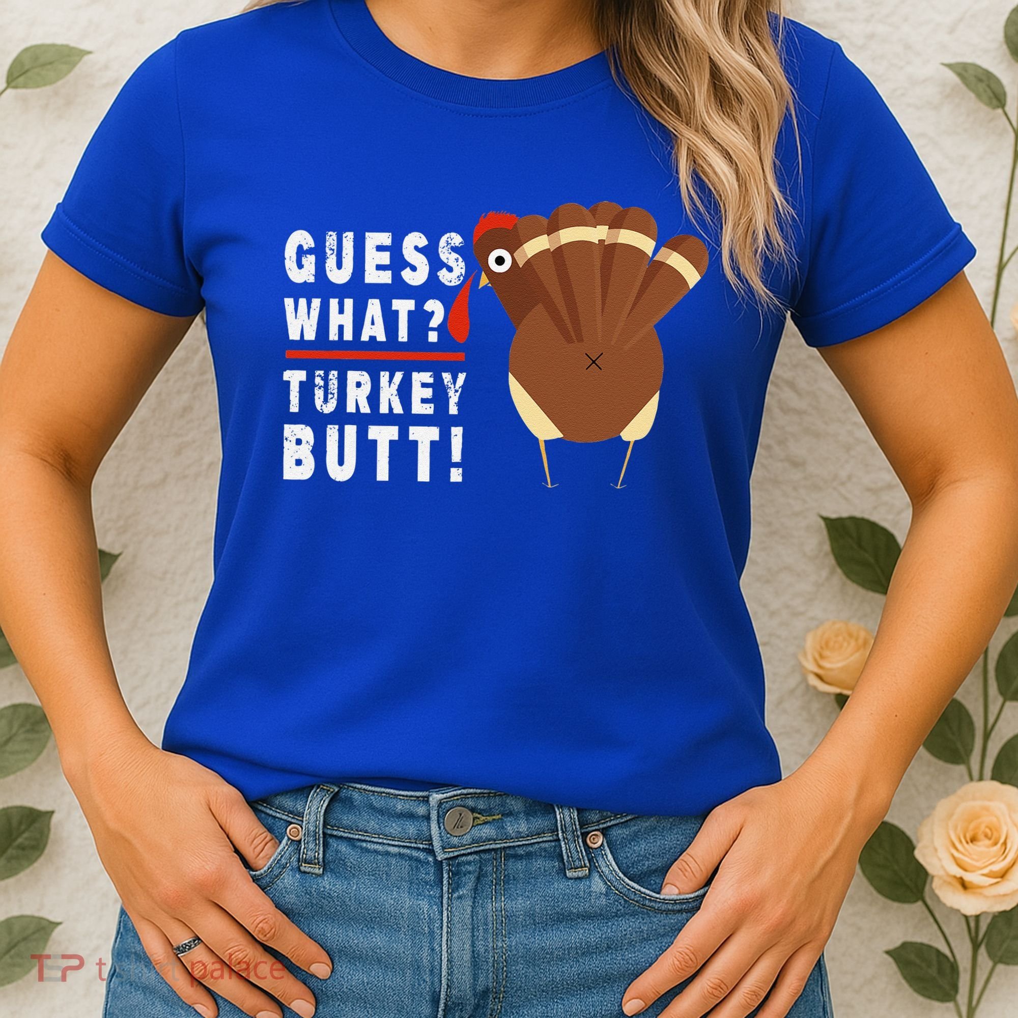 Guess What Turkey Pilgrim Funny Thanksgiving Women's T-Shirt
