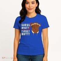 Guess What Turkey Pilgrim Funny Thanksgiving Women's T-Shirt thumb 4