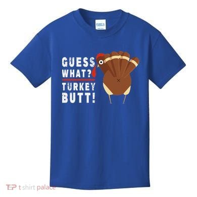 Guess What Turkey Pilgrim Funny Thanksgiving Kids T-Shirt