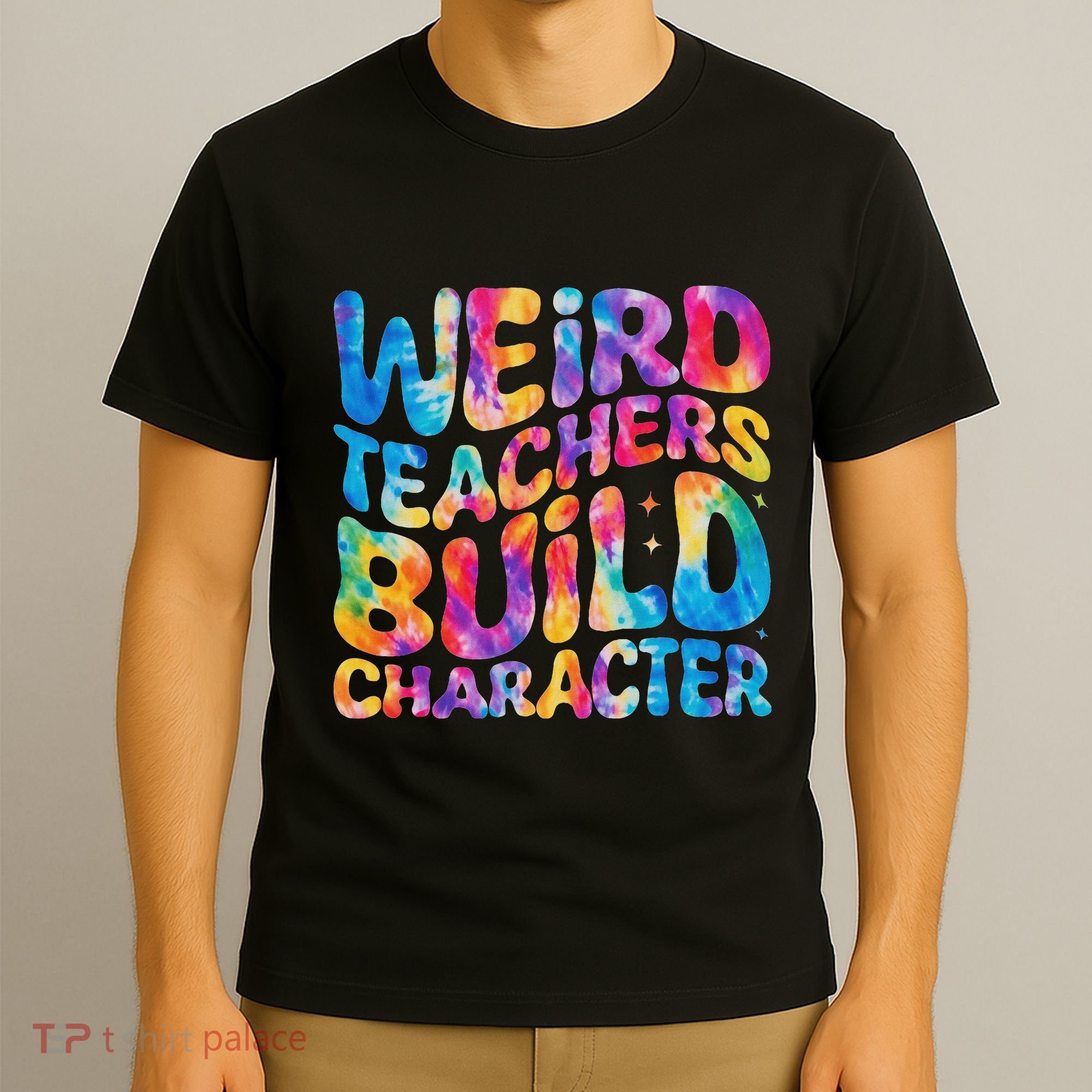 Groovy Weird Teachers Build Character Funny Teacher Tie Dye T-Shirt