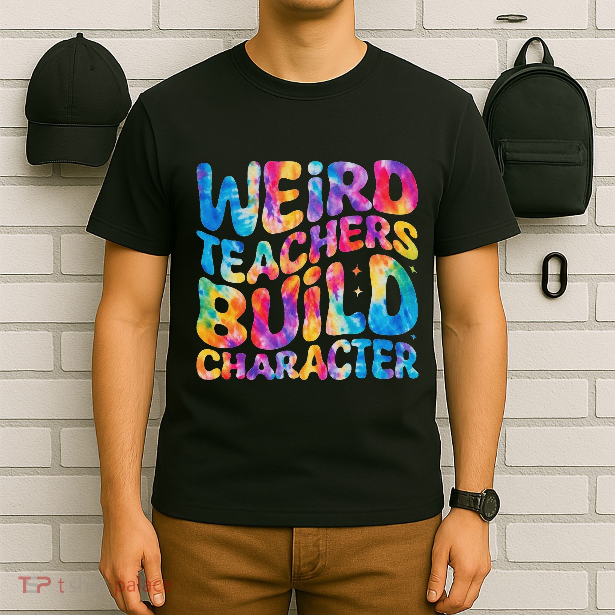 Groovy Weird Teachers Build Character Funny Teacher Tie Dye T-Shirt