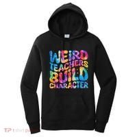 Groovy Weird Teachers Build Character Funny Teacher Tie Dye Women's Hoodie thumb 0
