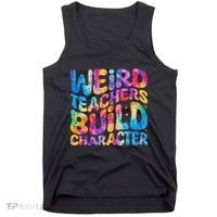 Groovy Weird Teachers Build Character Funny Teacher Tie Dye Tank Top thumb 0