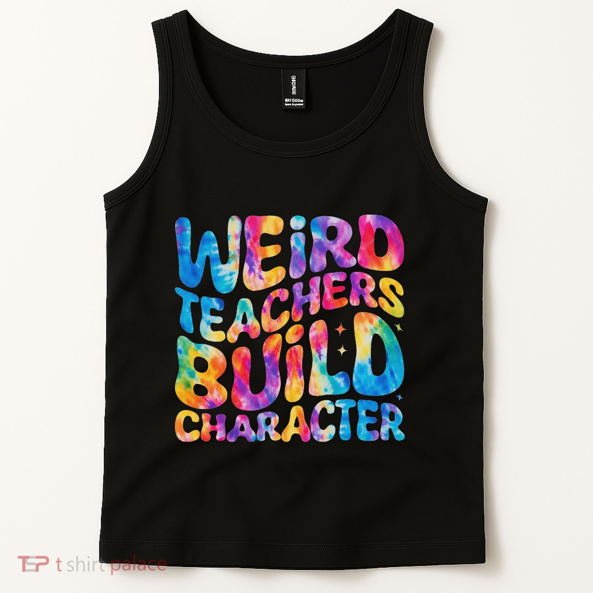 Groovy Weird Teachers Build Character Funny Teacher Tie Dye Tank Top