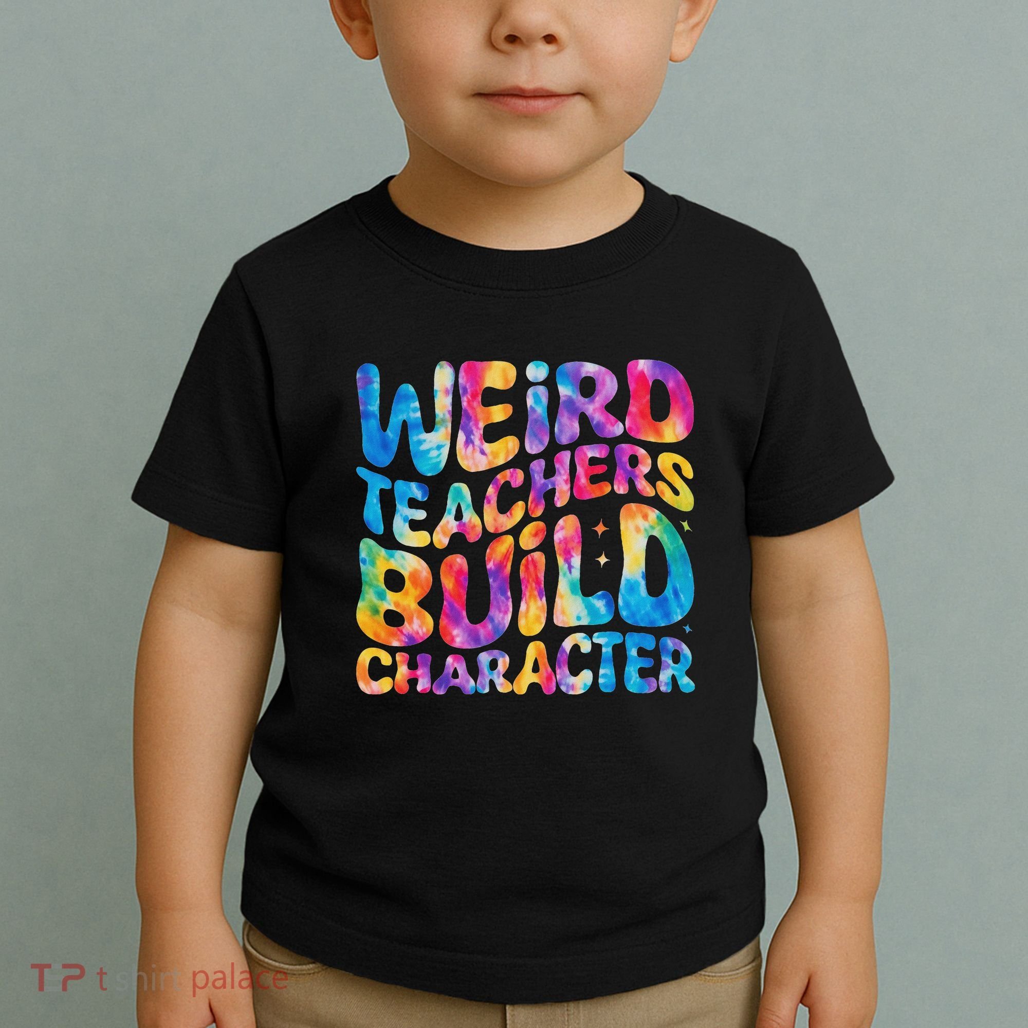 Groovy Weird Teachers Build Character Funny Teacher Tie Dye Toddler T-Shirt