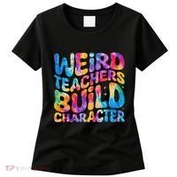 Groovy Weird Teachers Build Character Funny Teacher Tie Dye Women's T-Shirt thumb 0