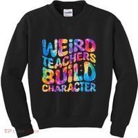 Groovy Weird Teachers Build Character Funny Teacher Tie Dye Kids Sweatshirt thumb 0