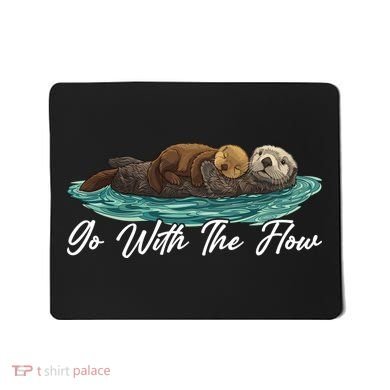 Go With The Flow Sea Otter Mousepad
