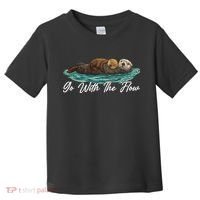 Go With The Flow Sea Otter Toddler T-Shirt thumb 0