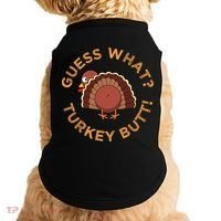 Guess What? Turkey Butt Funny Thanksgiving Family Dinner Cute Gift Doggie Tank thumb 0