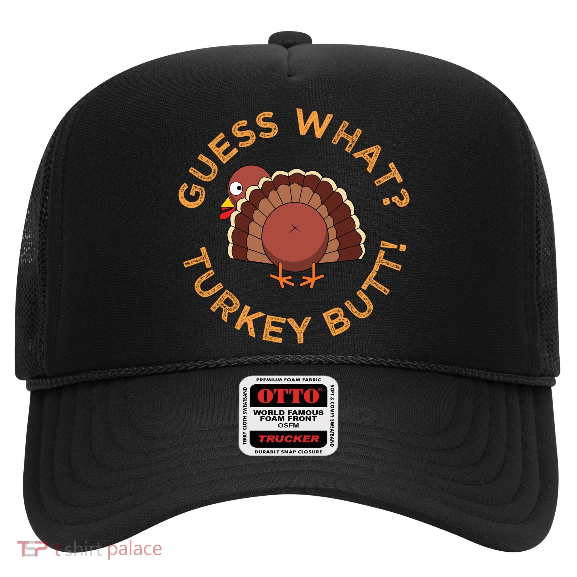Guess What? Turkey Butt Funny Thanksgiving Family Dinner Cute Gift Hat