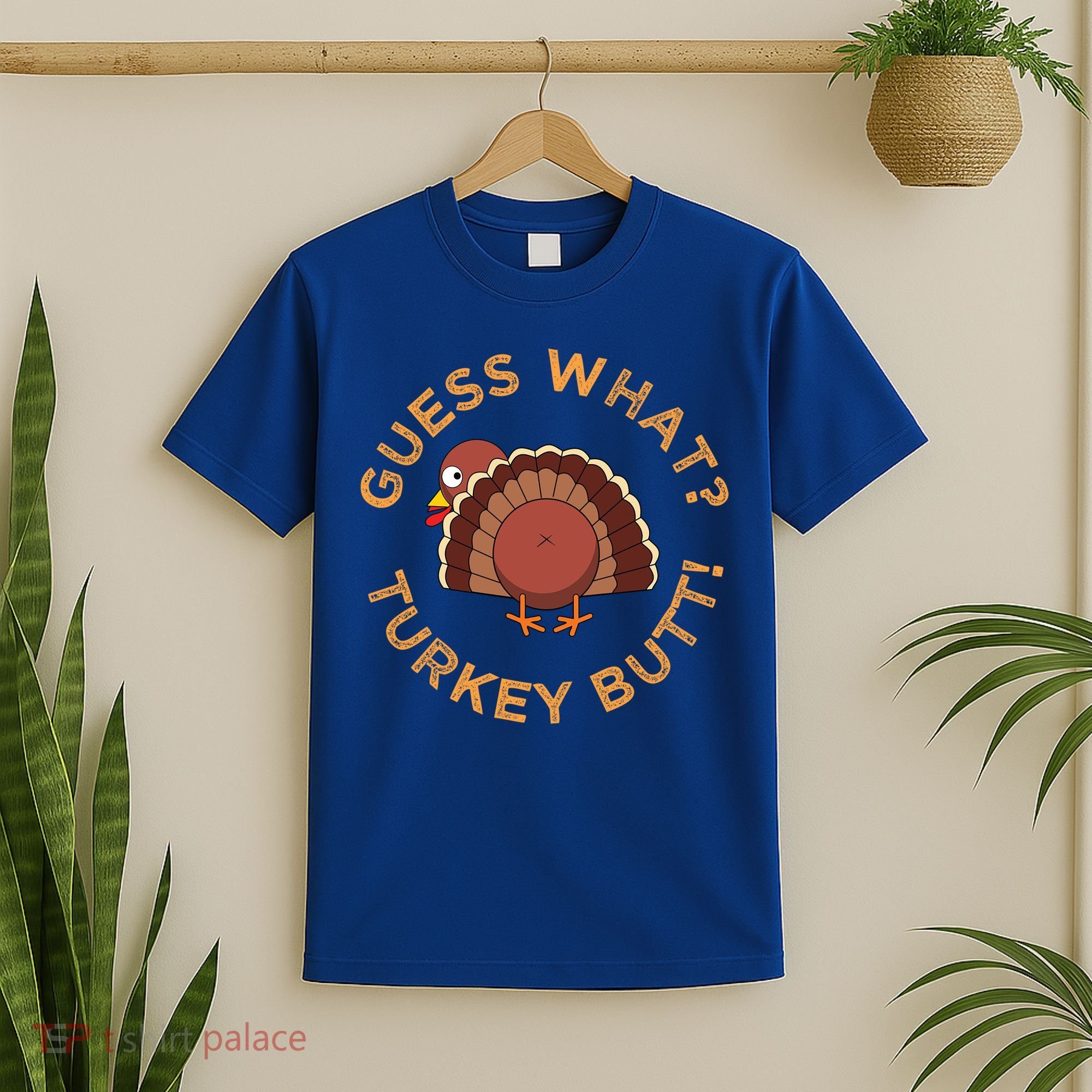Guess What? Turkey Butt Funny Thanksgiving Family Dinner Cute Gift T-Shirt