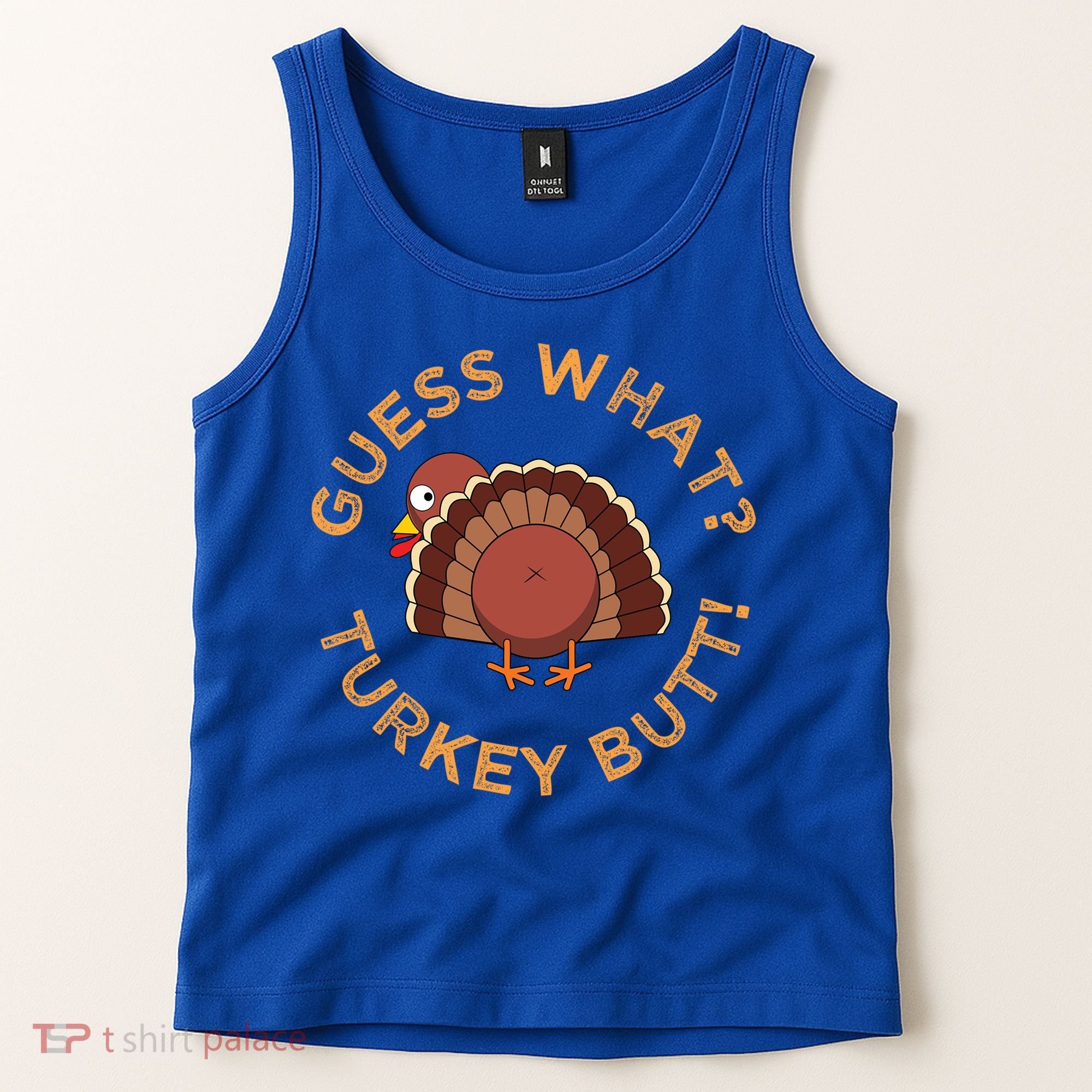 Guess What? Turkey Butt Funny Thanksgiving Family Dinner Cute Gift Tank Top