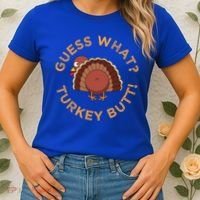 Guess What? Turkey Butt Funny Thanksgiving Family Dinner Cute Gift Women's T-Shirt thumb 2