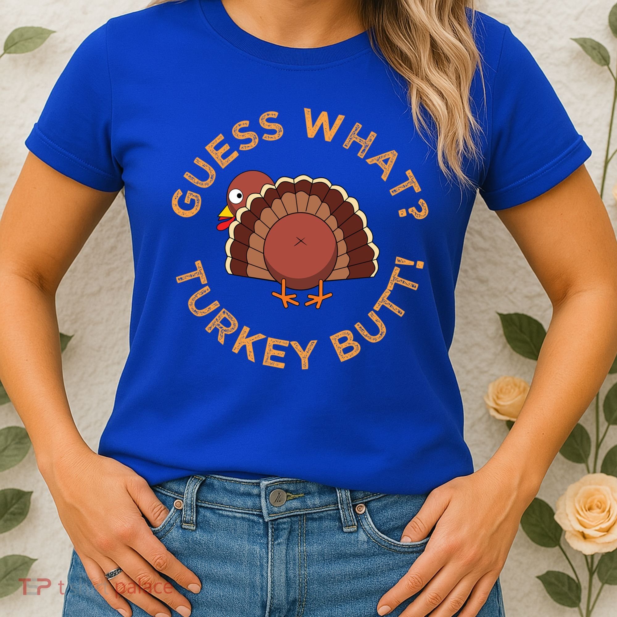 Guess What? Turkey Butt Funny Thanksgiving Family Dinner Cute Gift Women's T-Shirt