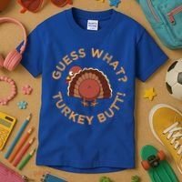 Guess What? Turkey Butt Funny Thanksgiving Family Dinner Cute Gift Kids T-Shirt thumb 3