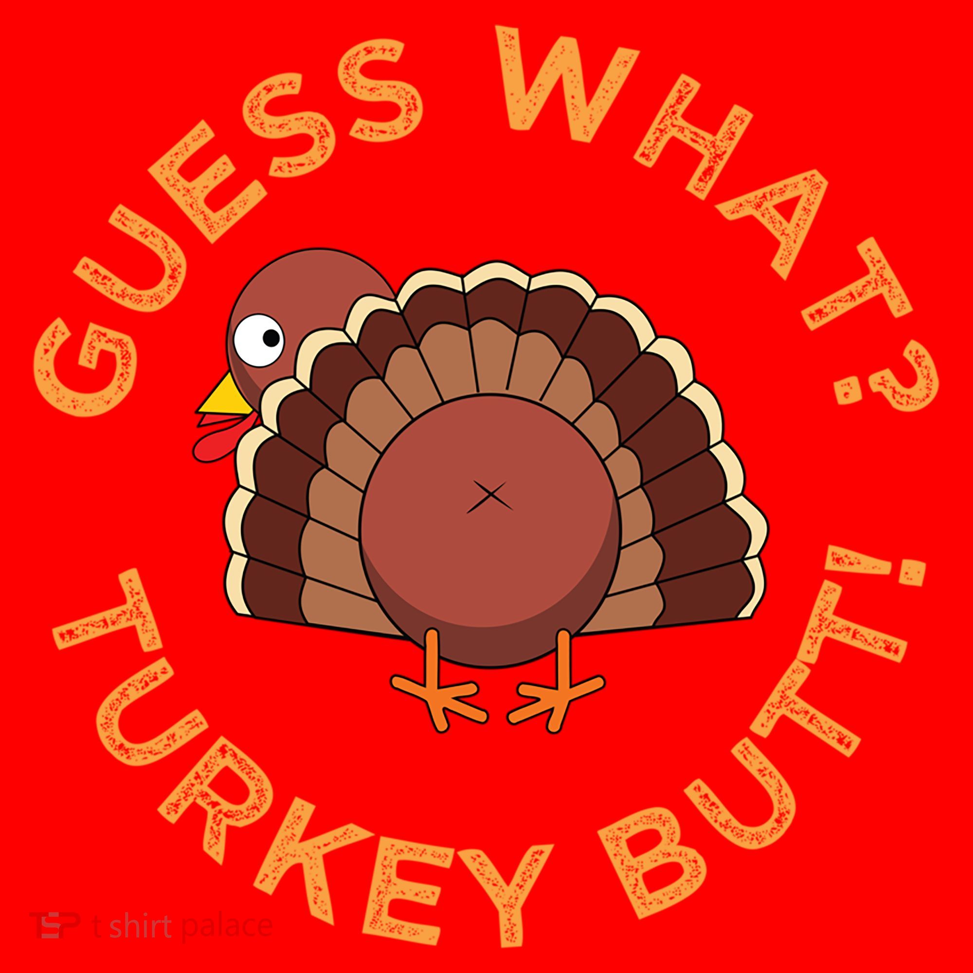 Guess What? Turkey Butt Funny Thanksgiving Family Dinner Cute Gift Santa Hat