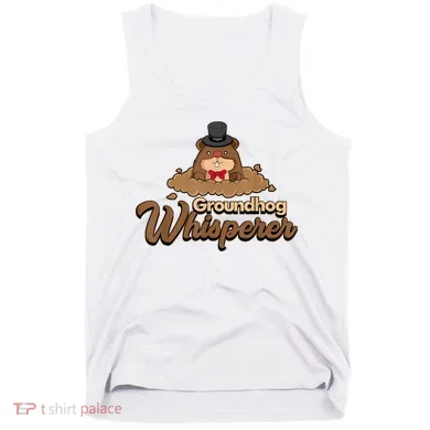 Groundhog Whisperer Tee Funny Groundhog Forecasting Tank Top