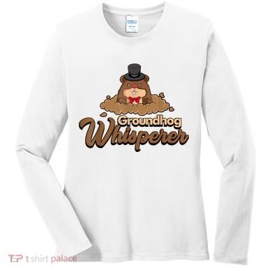Groundhog Whisperer Tee Funny Groundhog Forecasting Women's Long Sleeve Shirt
