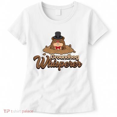 Groundhog Whisperer Tee Funny Groundhog Forecasting Women's T-Shirt