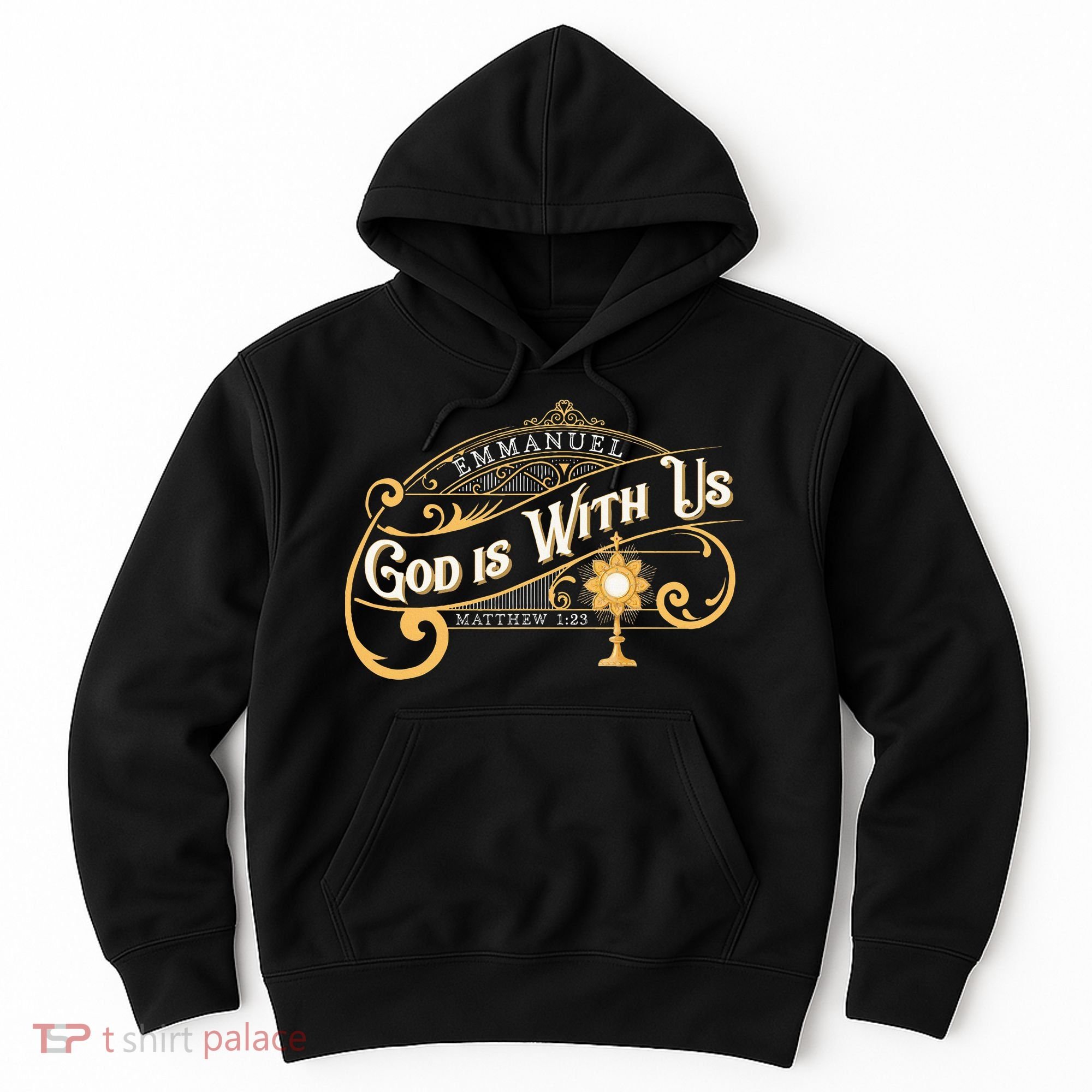 God With Us Emmanuel Matthew Eucharist Adoration Catholic Hoodie