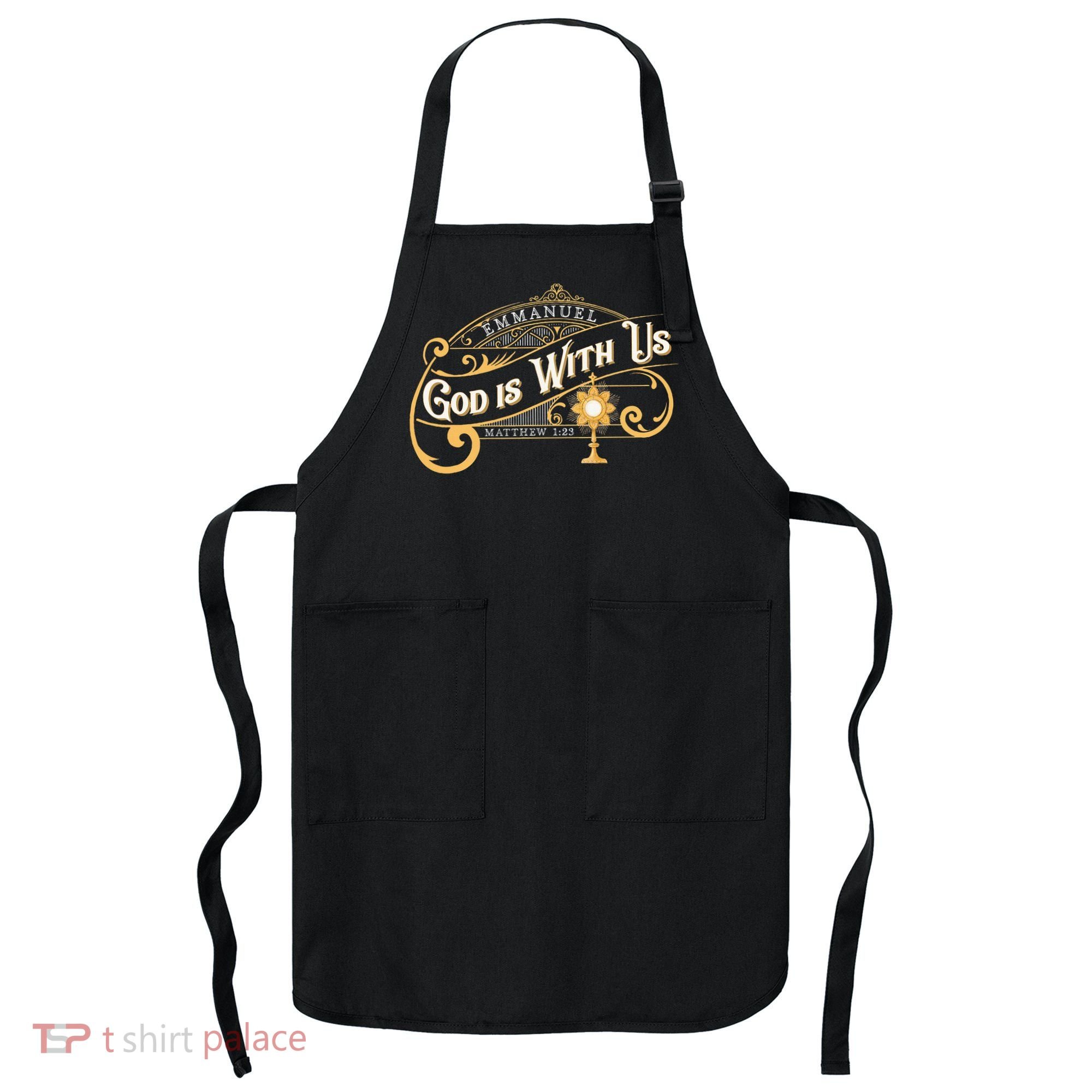 God With Us Emmanuel Matthew Eucharist Adoration Catholic Apron