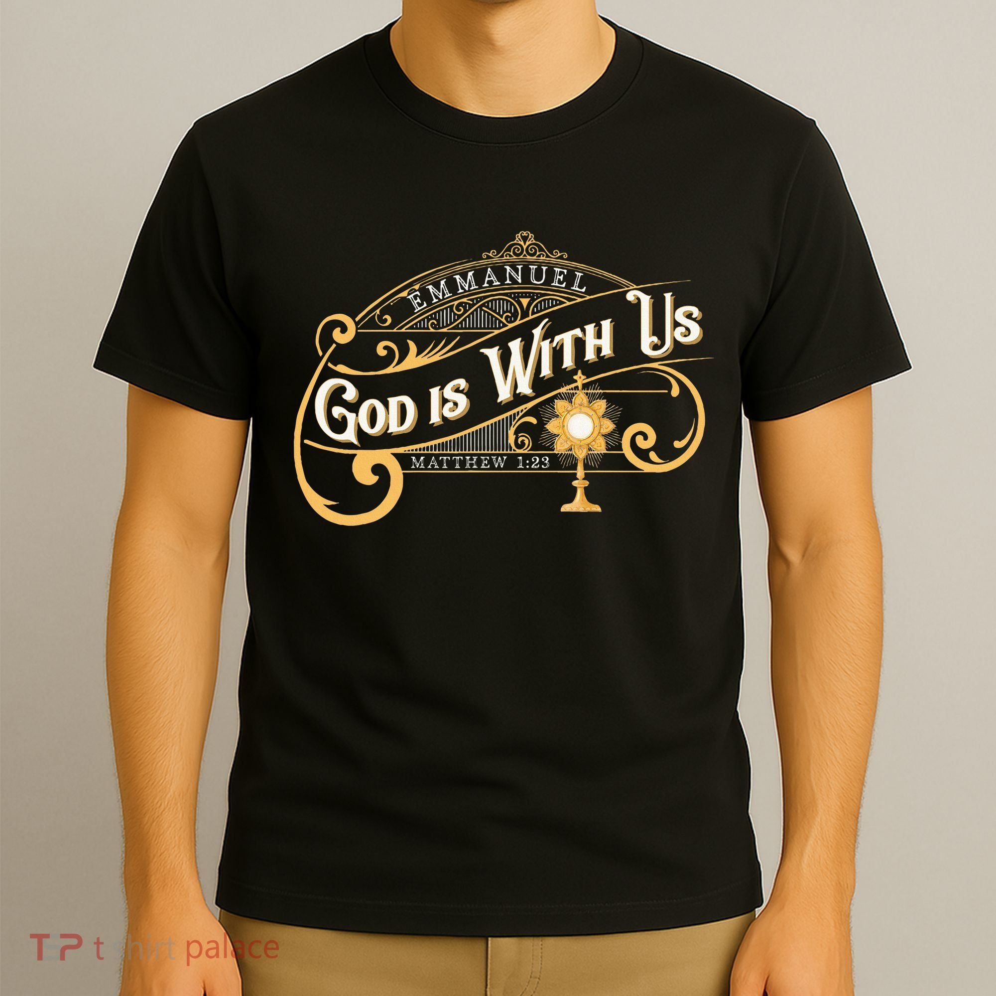 God With Us Emmanuel Matthew Eucharist Adoration Catholic T-Shirt