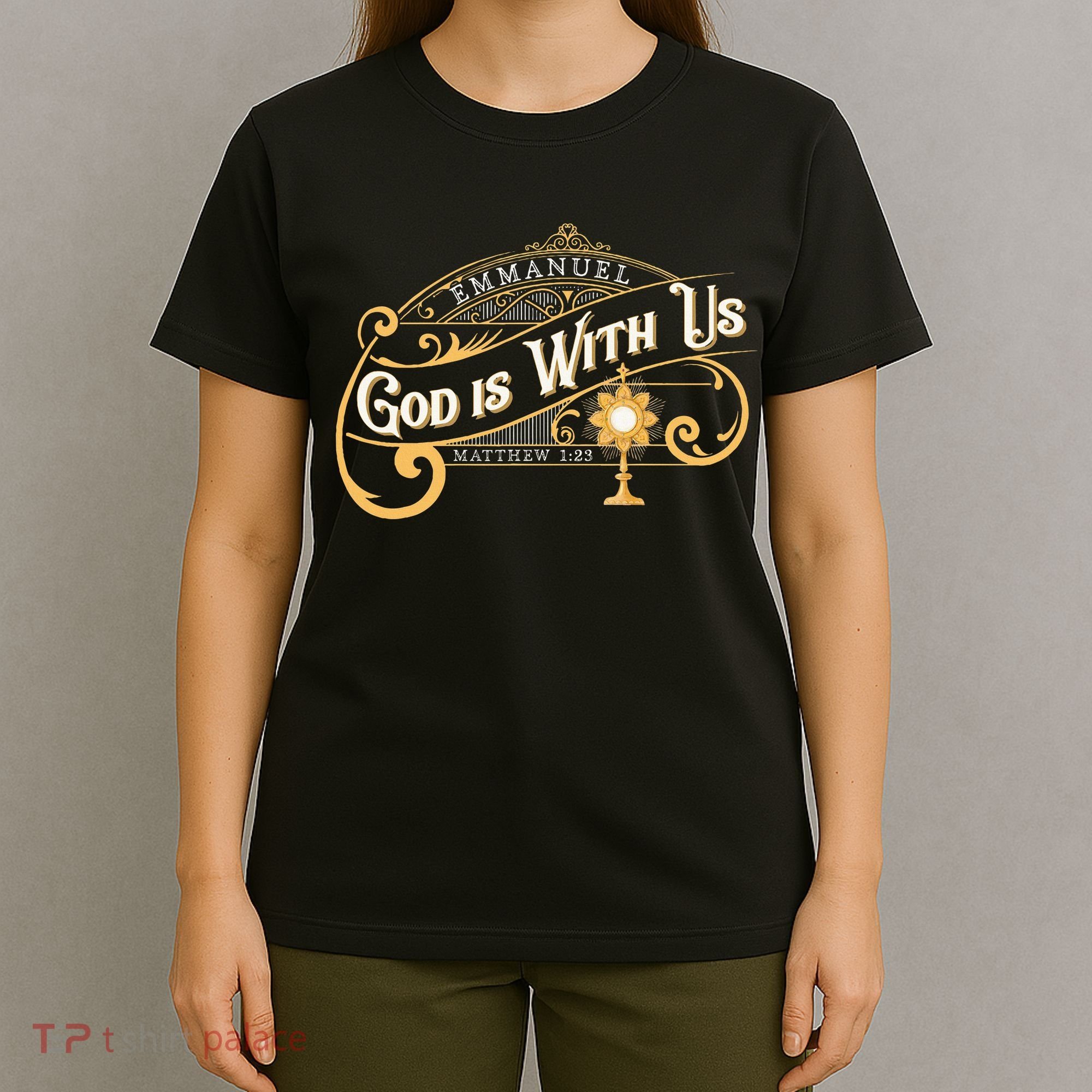 God With Us Emmanuel Matthew Eucharist Adoration Catholic T-Shirt