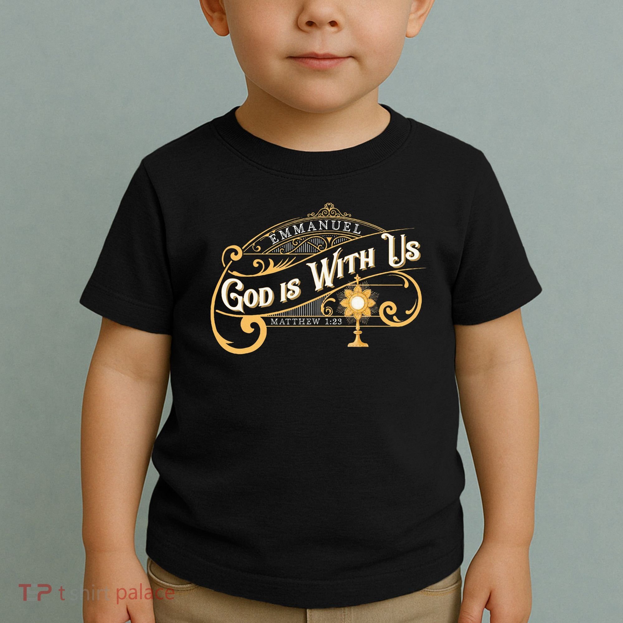 God With Us Emmanuel Matthew Eucharist Adoration Catholic Toddler T-Shirt