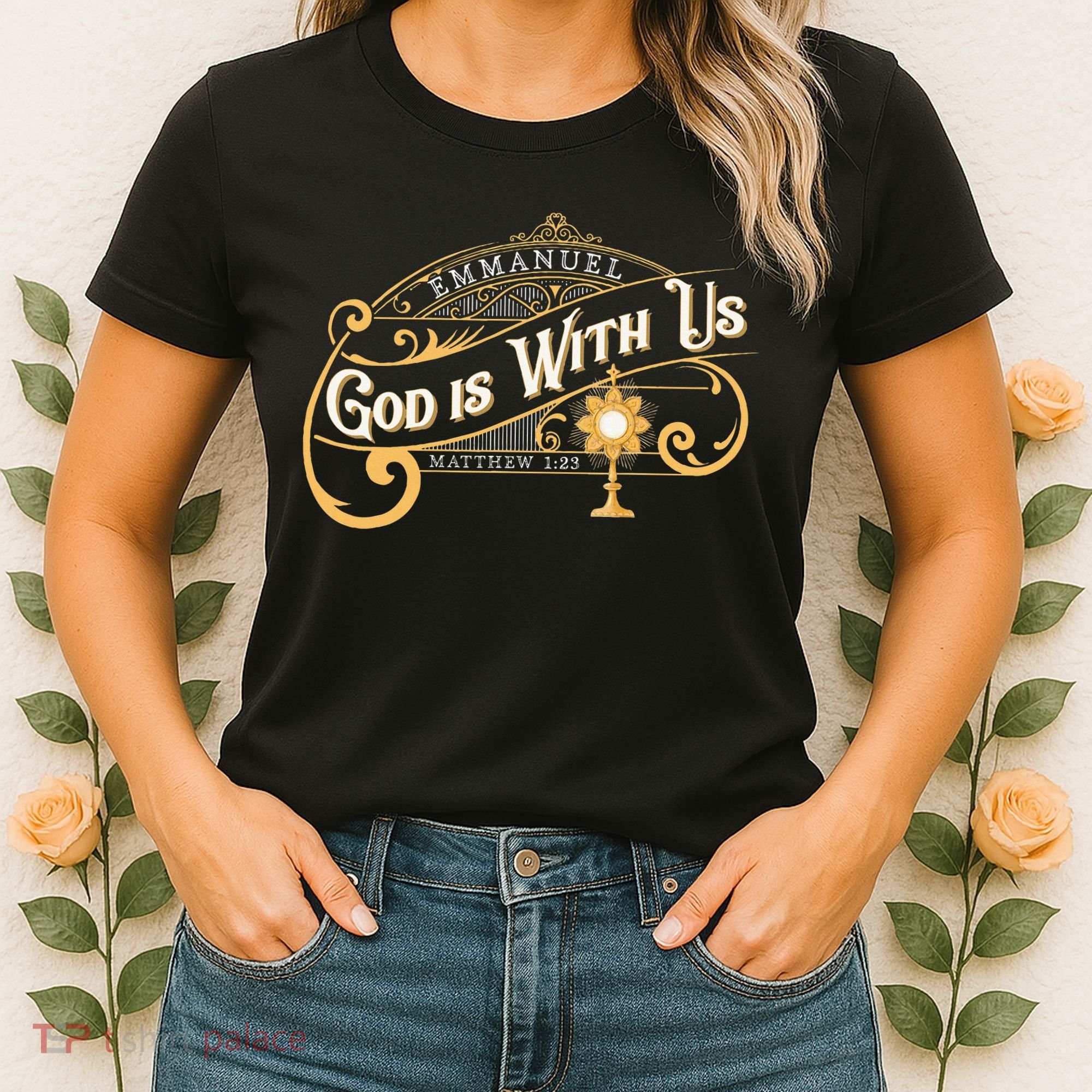 God With Us Emmanuel Matthew Eucharist Adoration Catholic Women's T-Shirt